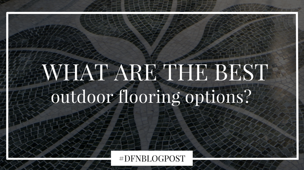 What are the best outdoor flooring options?